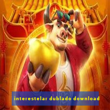 interestelar dublado download